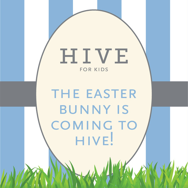 HOP ON OVER TO HIVE FOR EASTER FUN!