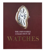 Book cover featuring a melting clock illustration, titled "The Impossible Collection of Watches (2nd Edition)" by Nicholas Foulkes and published by Assouline.