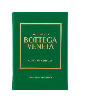 A green book titled "Little Book of Bottega Veneta" by Frances Solá-Santiago, from Graphic Image, features gold cover text and celebrates the iconic luxury brand and its renowned Intrecciato craftsmanship.
