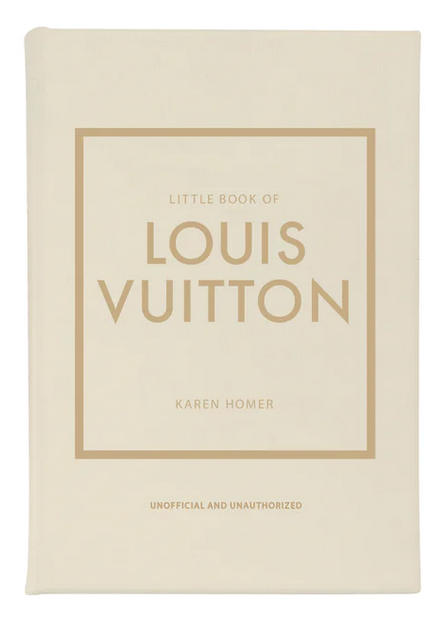 Front cover of "Little Book of Louis Vuitton" by Graphic Image, showcasing a minimalist beige and gold design that captures luxury fashion style. Subtitle: "Unofficial and Unauthorized.