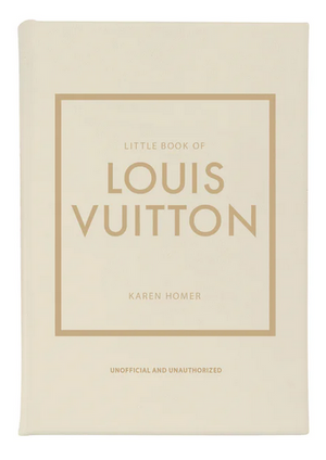 Front cover of "Little Book of Louis Vuitton" by Graphic Image, showcasing a minimalist beige and gold design that captures luxury fashion style. Subtitle: "Unofficial and Unauthorized.