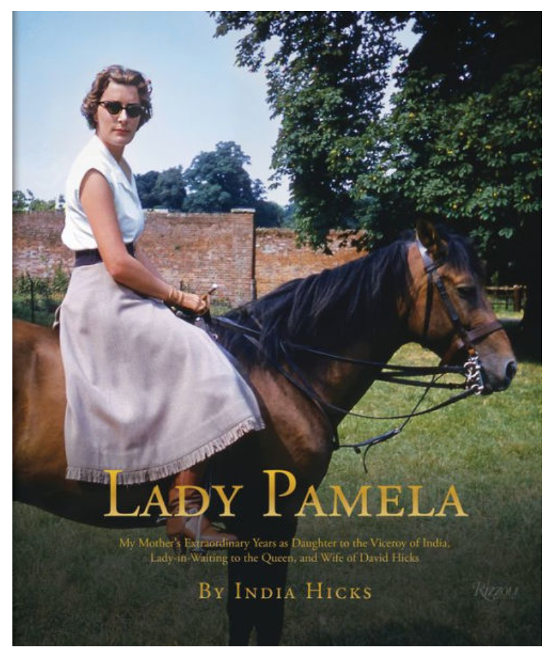 A woman in sunglasses and a white blouse sits side-saddle on a brown horse, with trees and a brick wall behind her. Text: Lady Pamela: My Mother's Extraordinary Years by Rizzoli—a biography of Lady Pamela, linked to Earl Mountbatten.
