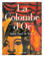Assouline's "La Colombe d'Or" cover features abstract art in warm colors and bold shapes, capturing the spirit of Provençal art de vivre.