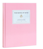 The Book of Rosé by Whispering Angel and Château D'Esclans, from Rizzoli, is a light pink hardcover celebrating Provence style and iconic rosé wines.