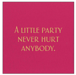 Caspari’s "A Little Party Never Hurt Anybody" Cocktail Napkins feature a pink background and gold uppercase lettering—perfect for adding inspiration to your celebration table settings or party supplies.
