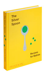 The Silver Spoon: Recipes for Babies is a yellow hardcover book by Phaidon, featuring a spoon graphic and offering Italian recipes to support healthy eating during weaning.