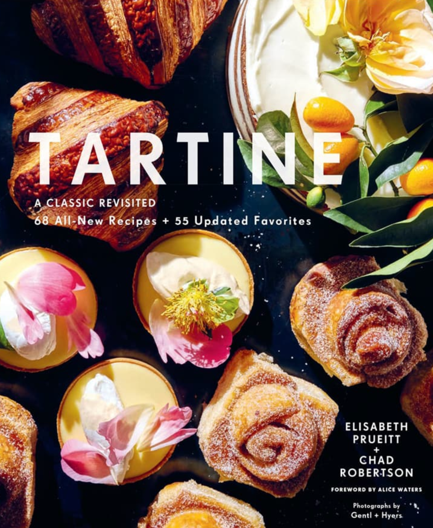 Cover of the bakery book "Tartine: A Classic Revisited" featuring a variety of pastries and desserts, including the famed Morning Bun, with authors Elisabeth Prueitt and Chad Robertson mentioned below the title, published by Chronicle Books.