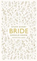 Book cover titled "Stuff Every Bride Should Know" by Michelle Park Lazette, featuring a floral pattern background and subtitled "Your Pocket-Sized Personal Wedding Planner" from Common Ground.