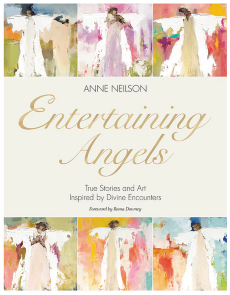 A collage of abstract, comforting angelic figures with a central title "Anne Neilsons: Entertaining Angels" by Thomas Nelson/Harper Collins, featuring stories and art inspired by divine encounters.