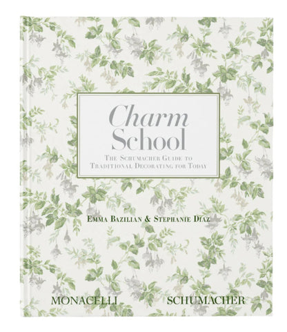 Charm School: The Schumacher Guide to Traditional Decorating for Today