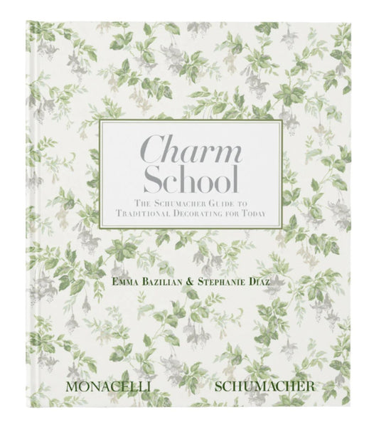 Charm School: The Schumacher Guide to Traditional Decorating for Today