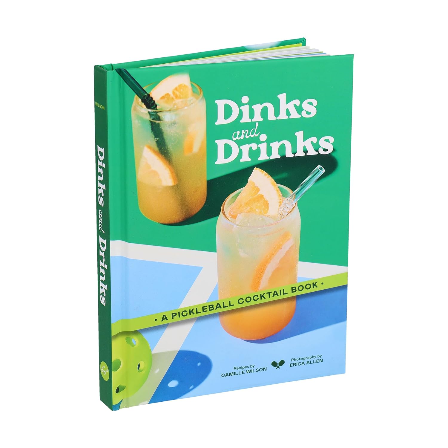 Dinks & Drinks" by Chronicle Books is a hardcover pickleball cocktail book with creative party drink recipes, an orange-slice cover, and a green pickleball paddle graphic.