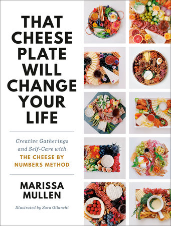 Featuring the book 'That Cheese Plate Will Change Your Life' from Penguin Random House, this cover displays images of various cheese boards to the right. Explore the Cheese by Numbers method for crafting impressive charcuterie plates that captivate and inspire.