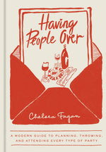 Book cover for *Having People Over* by Penguin Random House, featuring an illustration of an open envelope brimming with food, drinks, party essentials—including a charcuterie board—to embody the spirit of entertaining. Includes a subtitle highlighting party planning, recipes, and hosting.