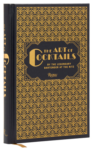 A hardcover book titled “The Art of Cocktails” by Penguin Random House, featuring a black and gold geometric cover design and the subtitle “By the Legendary Bartender at the Ritz,” this elegant bartender’s manual includes expertly curated mixology recipes inspired by vintage cocktails.