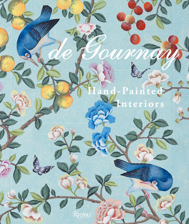 Cover of de Gournay: Hand-Painted Interiors featuring hand-painted chinoiserie wallpaper art of birds, butterflies, flowers, and fruit on a light blue background.