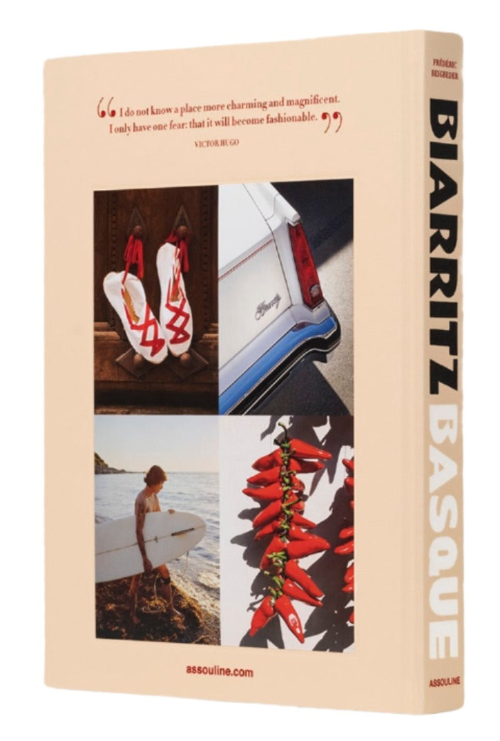 Cover of the book "Biarritz Basque" by Assouline featuring images of shoes, a classic car's tail fin, a surfer with a board capturing the essence of surfing in the Basque Country, and hanging red chili peppers. A Victor Hugo quote is also included.