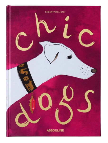 Assouline's 'Chic Dogs' cover showcases an elegant illustration of a white dog with a patterned collar on a luxurious pink background.