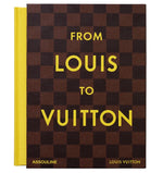 From Louis to Vuitton" by Assouline is a fashion coffee table book with a brown checkered cover, yellow spine and bold yellow text, featuring both the Assouline and Louis Vuitton names at the bottom.