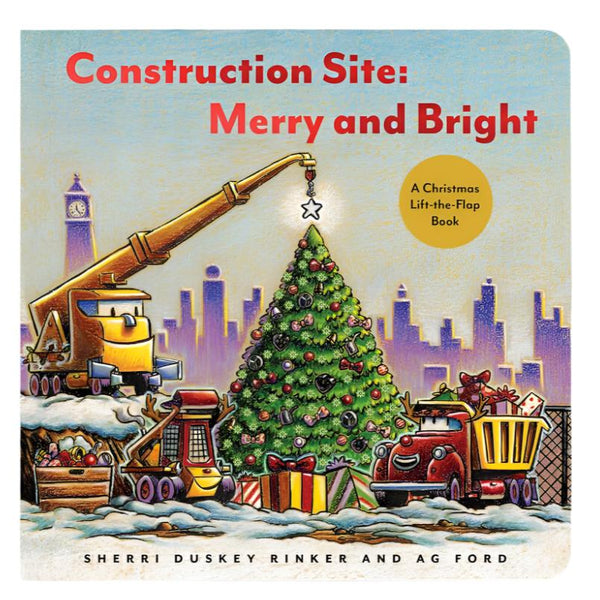 Cover of "Construction Site: Merry and Bright" by Chronicle Books, showcasing construction trucks adorning a Christmas tree against a festive night cityscape backdrop.