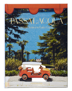 The Assouline book "Passalacqua: A Love Letter to Lake Como" features a cover with a small red car by palm trees in the hotel garden, overlooking the tranquil lake and mountains.