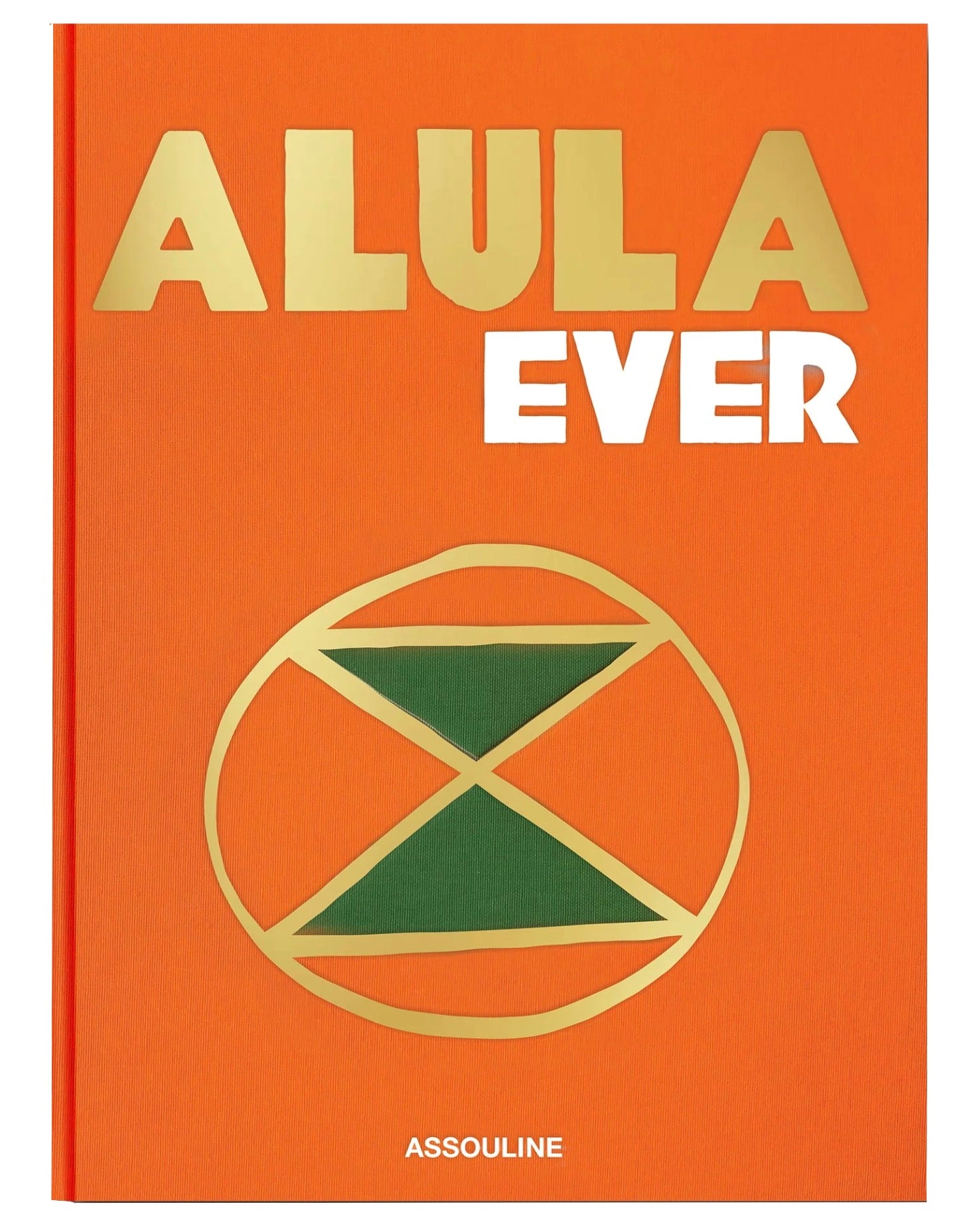 Orange book titled "AlUla Ever" with gold and green geometric designs on the cover, highlighting AlUla, a UNESCO World Heritage Site in Saudi Arabia. The publisher's name "Assouline" appears at the bottom.