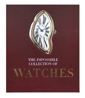 Book cover featuring a melting clock illustration, titled "The Impossible Collection of Watches (2nd Edition)" by Nicholas Foulkes and published by Assouline.