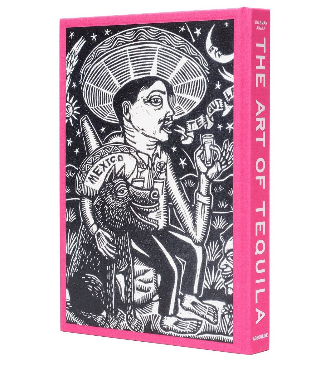 Assouline The Art of Tequila: Spirit of Mexico
