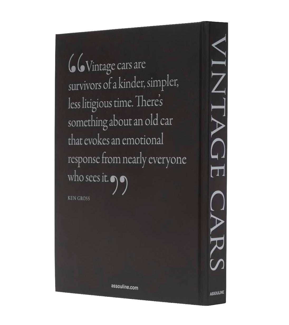 The Assouline "Vintage Cars (2nd Edition)" hardcover book showcases a quote about vintage cars by Ken Gross on its sleek black cover, making it an ideal addition for enthusiasts of automotive history and luxury photography.