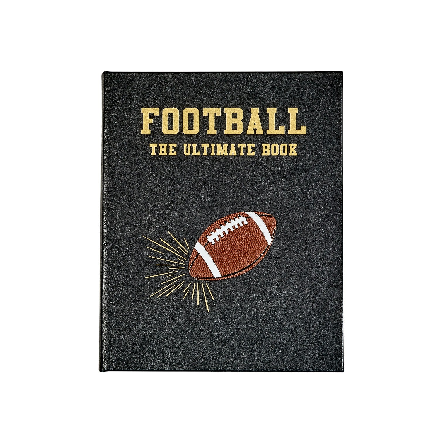 Football The Ultimate Book by Graphic Image—a black book featuring a football and gold rays on the cover. Ideal for NFL fans and those who love Super Bowl action.