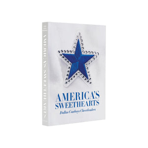 America's Sweethearts- Dallas Cowboys Cheerleaders by Assouline celebrates the iconic cheerleading team, featuring a blue and silver star on the cover.