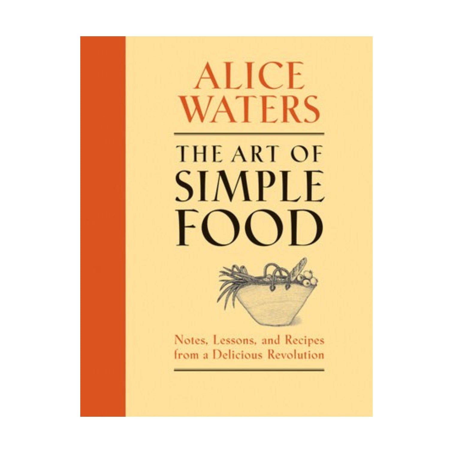Cover of The Art of Simple Food from Penguin Random House, showcasing an inviting illustration of a vegetable basket and a subtitle highlighting notes, lessons, and seasonal recipes.