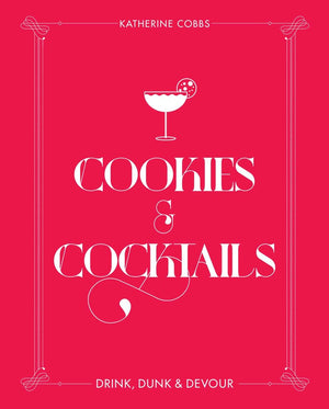A vibrant pink book cover for Cookies & Cocktails by Katherine Cobbs, published by Simon & Schuster, features a playful cocktail illustration and bold text: “Cookies & Cocktails. Drink, Dunk & Devour.” Decorative white lines frame the edges, capturing the fun spirit of nostalgic milk-and-cookies cocktails and inventive recipes like cereal milk punch.