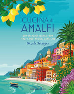 The cover of “Cucina Di Amalfi By Ursula Ferrigno” from Simon & Schuster features an illustration of colorful coastal buildings, a sparkling blue sea, lush green trees, and bright lemons, perfectly capturing the lively essence of regional Italian cooking. Both the title and Ursula Ferrigno’s name are prominently displayed.
