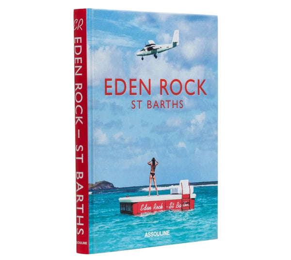 Assouline's "Eden Rock St Barths" book cover captures the Caribbean essence with a plane overhead and a person on a floating platform, showcasing the allure of this luxury hotel.