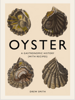 Book cover for Oyster: A Gastronomic History by Drew Smith, featuring four illustrated oyster shells.