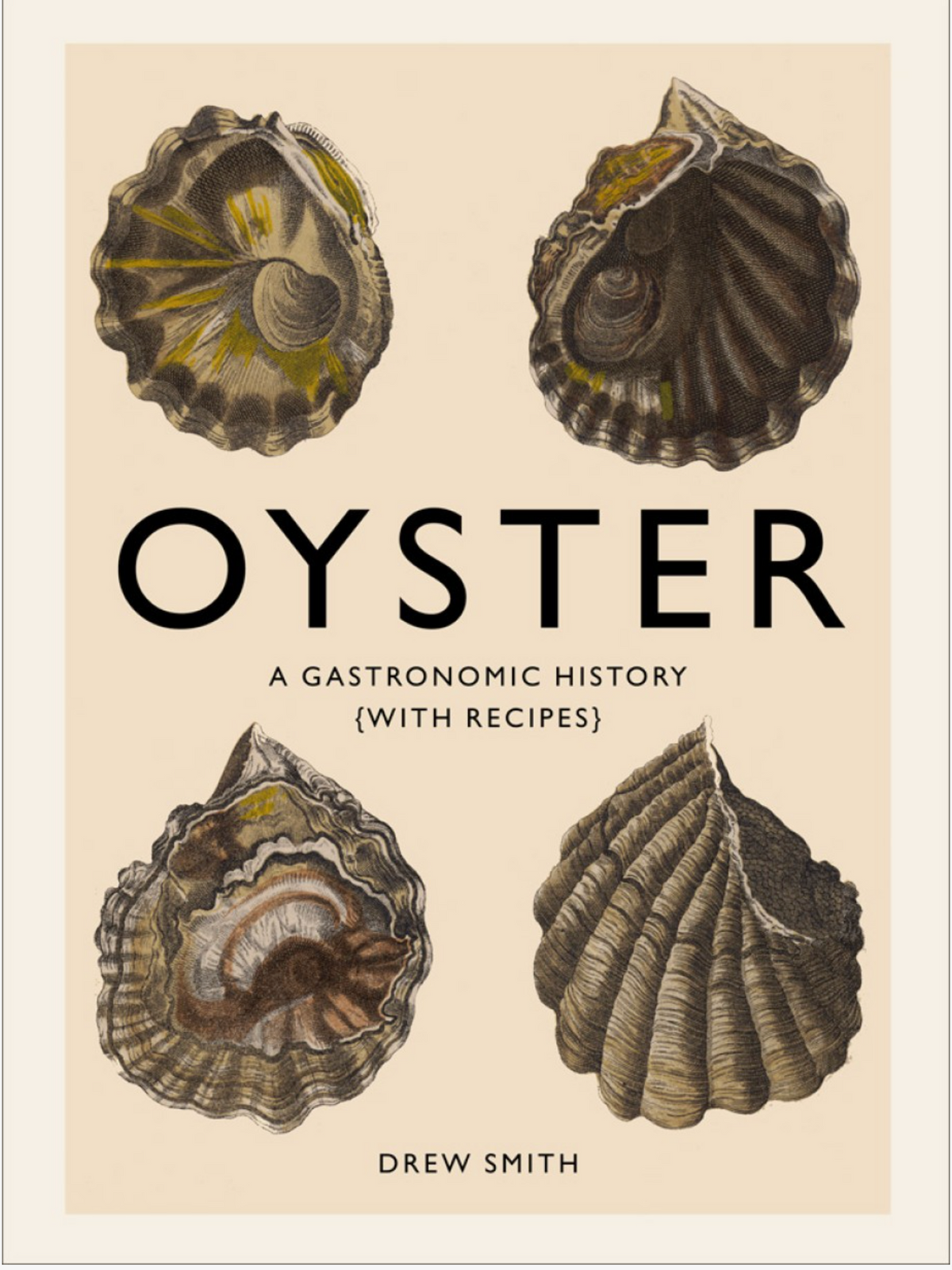 Book cover for Oyster: A Gastronomic History by Drew Smith, featuring four illustrated oyster shells.