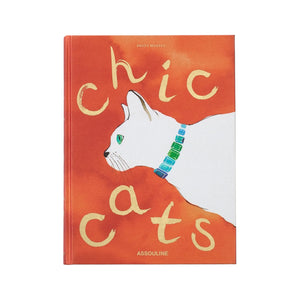 Chic Cats" by Assouline: Book cover shows a white cat in a blue and green jeweled collar on an orange background—celebrating cats in art and timeless feline-inspired artwork.
