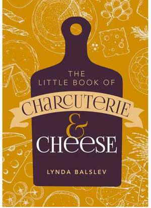 Book cover of the “Little Book of Charcuterie and Cheese” from Simon & Schuster, displaying charming illustrations of cheese, bread, and meats on a yellow background with a cutting board motif—a delightful visual introduction to entertaining and mastering the art of charcuterie boards.