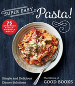 A bowl of baked pasta, finished with cheese and herbs, rests on a dark wooden surface on the cover of “Super Easy Pasta!” by Simon & Schuster—a cookbook highlighting 75 family-friendly meals that are ideal for anyone seeking quick and easy pasta recipes.
