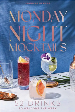 The book cover for Monday Night Mocktails by Simon & Schuster features three vibrant non-alcoholic cocktails garnished and displayed on a table, with the subtitle, “52 Drinks to Welcome the Week.”.
