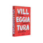 Assouline’s "Villeggiatura: Italian Summer Vacation" is a red hardcover book celebrating Italian luxury travel and iconic Belmond properties. Bold white and black text features on its cover and spine.