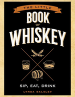 Cover of “Little Book of Whiskey” from Simon & Schuster, a delightful whiskey gift book by Lynda Balslev, featuring illustrations of a glass, wheat, a barrel, and a burger, with the phrase “Sip, Eat, Drink.”.