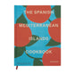 Cover of "The Spanish Mediterranean Islands Cookbook" by Phaidon—showcasing Balearic Islands cuisine with bold red-orange shapes and green leaves set against a blue background.