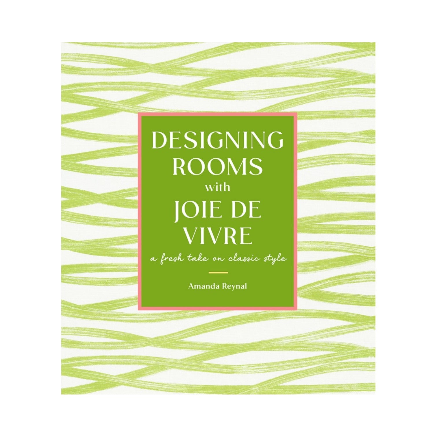 Book cover for "Designing Rooms With Joie de Vivre" by Abrams, featuring green and white wavy lines with bold white text—a modern, joyful twist on classic interiors.