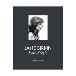 Book cover for "Jane Birkin: Icon of Style" by Abrams features a black-and-white profile photo of Jane Birkin with the title text on a dark grey background, evoking classic fashion photography.