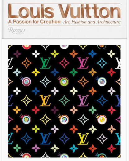 Book cover for “Louis Vuitton, A Passion for Creation: Art, Fashion and Architecture” by Rizzoli, featuring a vibrant multicolored LV monogram pattern on a black background, celebrating the brand’s iconic designer collaborations and innovative contributions to art, fashion, and architecture.