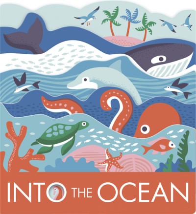 An illustrated poster depicting a variety of stylized marine animals including a whale, dolphins, fish, a turtle, an octopus, and birds in their natural habitats in a layered ocean scene with the text Into the Ocean by Abrams.
