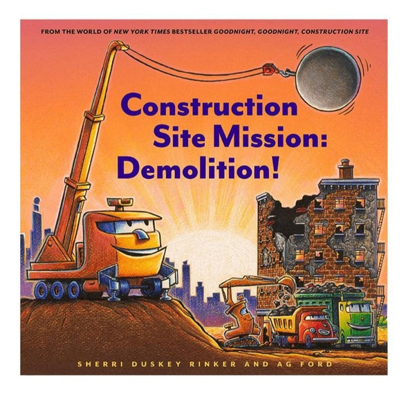 Construction Site Mission: Demolition!" by Chronicle Books.