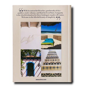 Comporta Bliss by Assouline: Beige book cover adorned with five small scenic photos highlighting beaches, a rustic cabana, tile stairs, and an architectural detail. Featuring a descriptive quote about Comporta's artistic community and the publisher's website at the bottom.